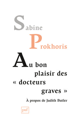 Au bon plaisir des "docteurs graves" : à propos de Judith Butler book