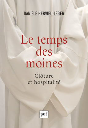 Le temps des moines : clôture et hospitalité book