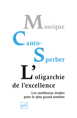 L'oligarchie de l'excellence : les meilleures études pour le plus grand nombre Books