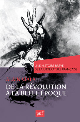 Une histoire brève de la littérature française. Vol. 3. De la Révolution à la Belle Epoque Classics