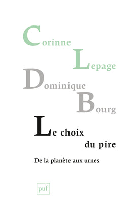 Le choix du pire, de la planète aux urnes book