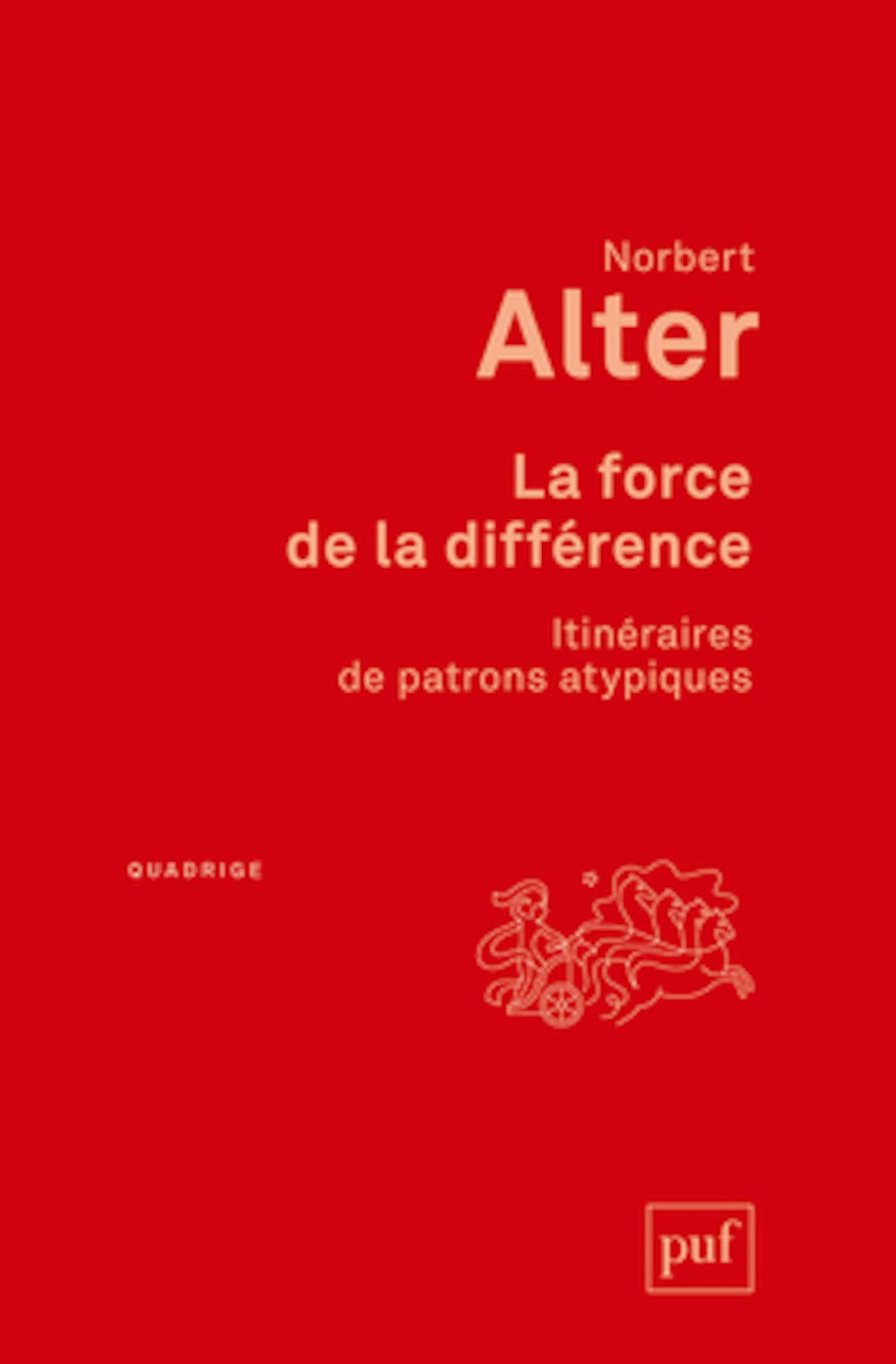 Product Image: La force de la différence: Itinéraires de patrons atypiques