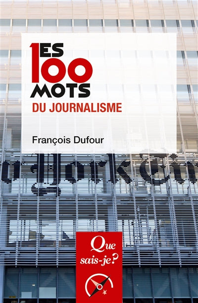 Product Image: Les 100 mots du journalisme