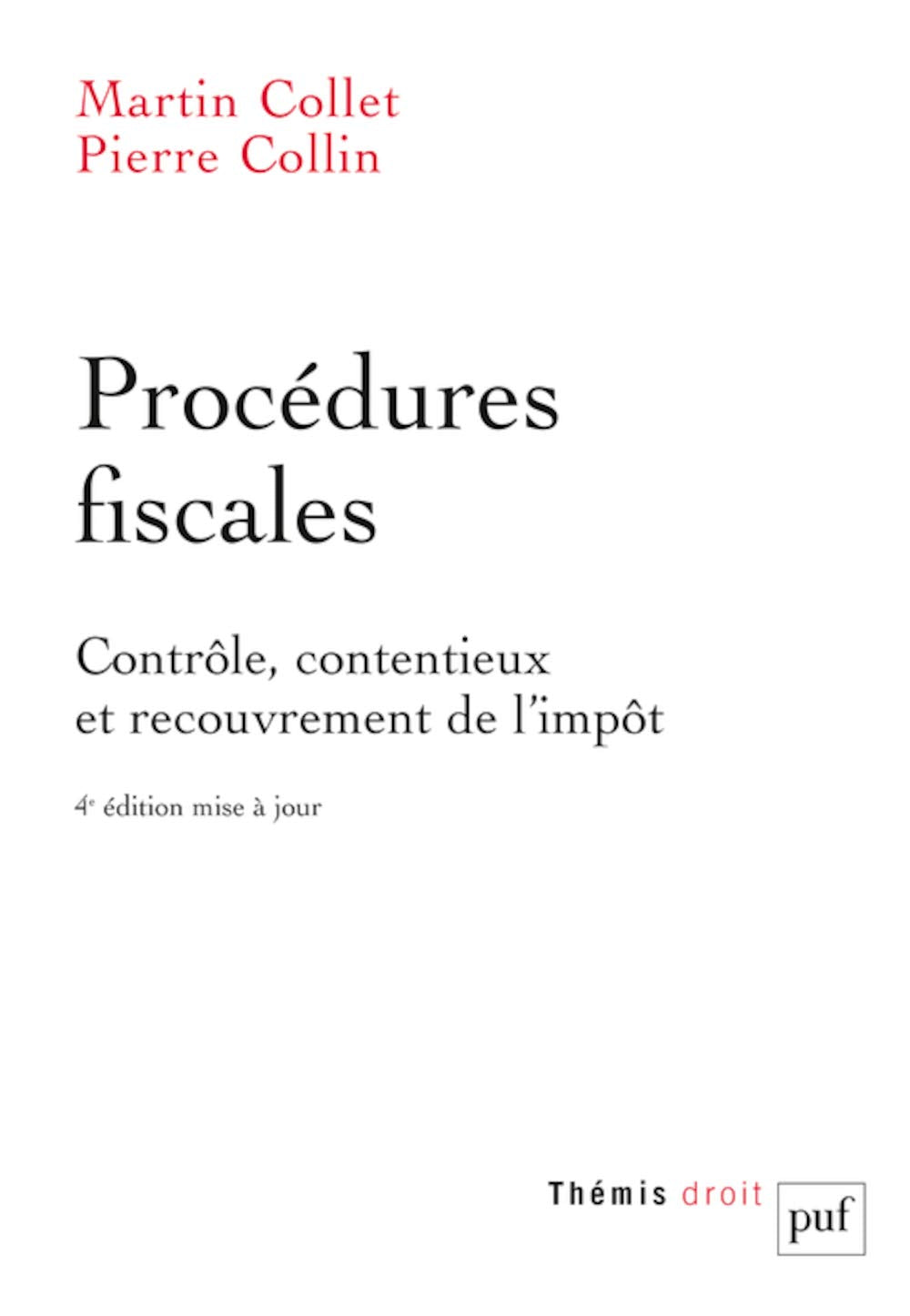 Procédures fiscales: Contrôle, contentieux et recouvrement de l'impôt Law