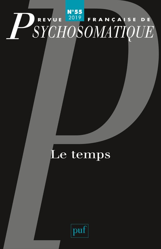 Revue française de psychosomatique n° 55 (2019): Le temps book