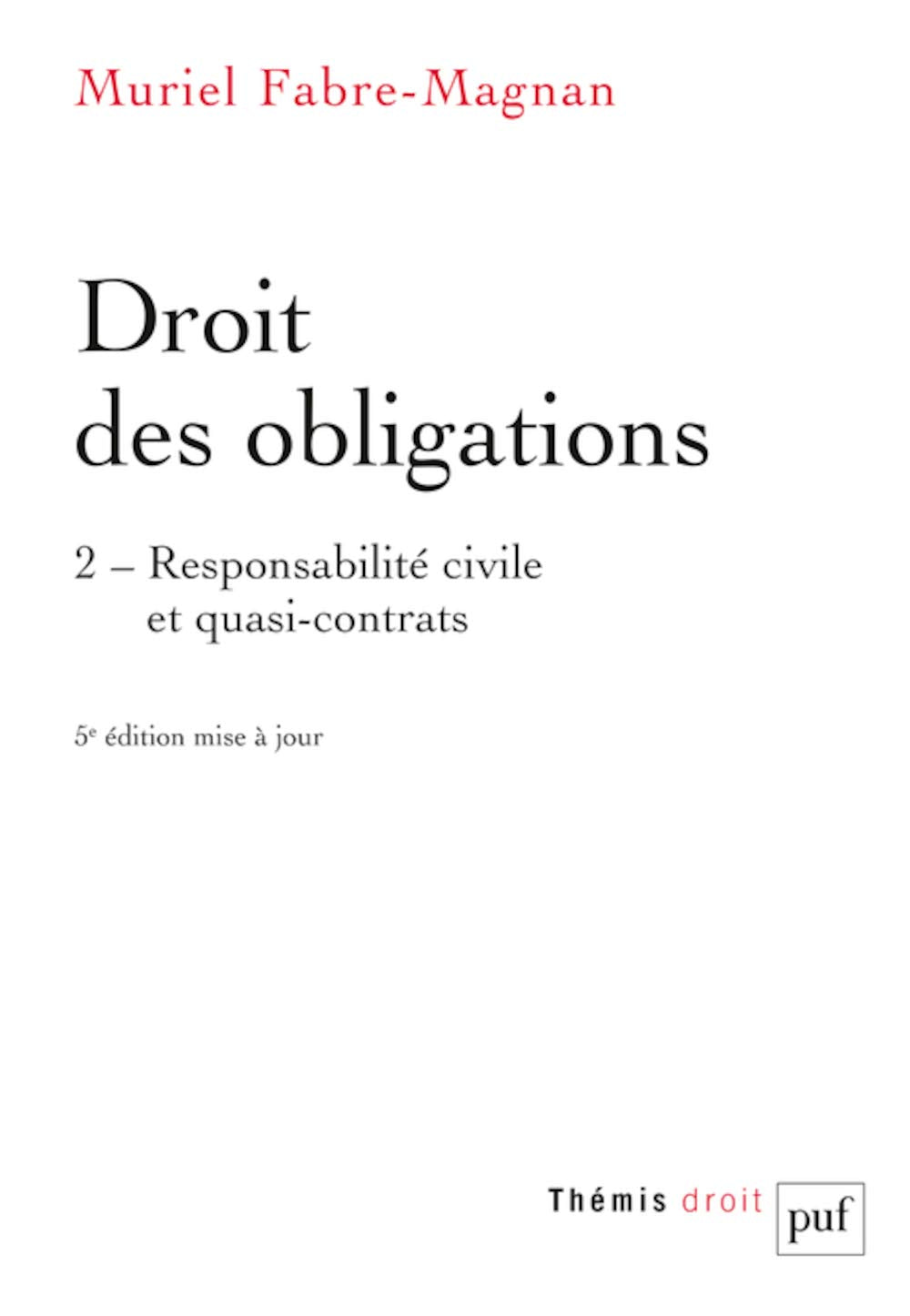 Droit des obligations. Tome 2: Tome 2, Responsabilité civile et quasi-contrats Law