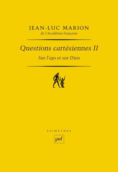 Questions cartésiennes II. Sur l'ego et sur Dieu book