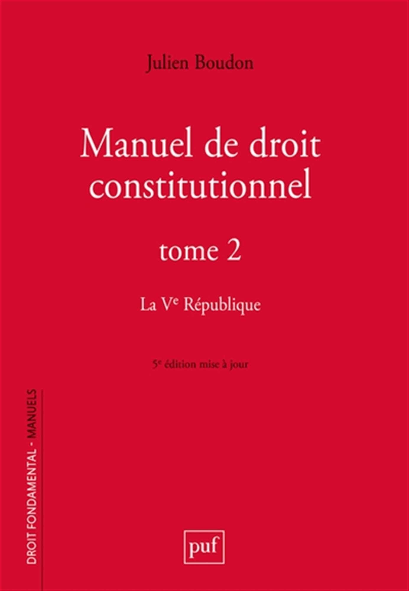 Manuel de droit constitutionnel. Tome II: La Ve République Law