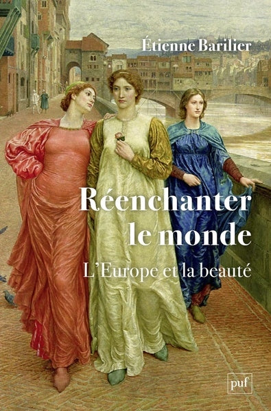 Réenchanter le monde : l'Europe et la beauté Philosophy