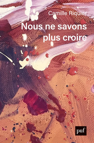 Product Image: Nous ne savons plus croire