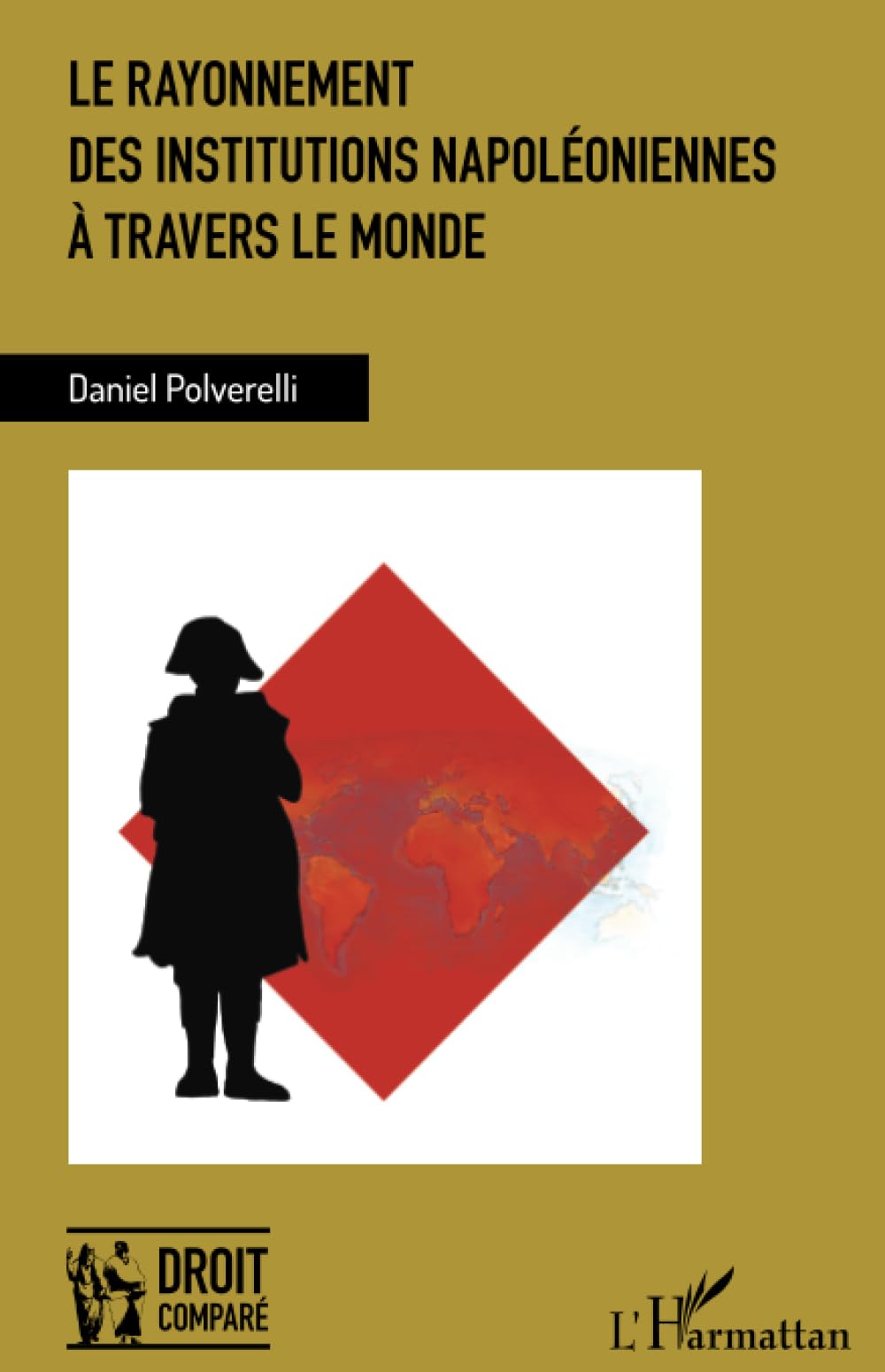 Le rayonnement des institutions napoléoniennes à travers le monde book