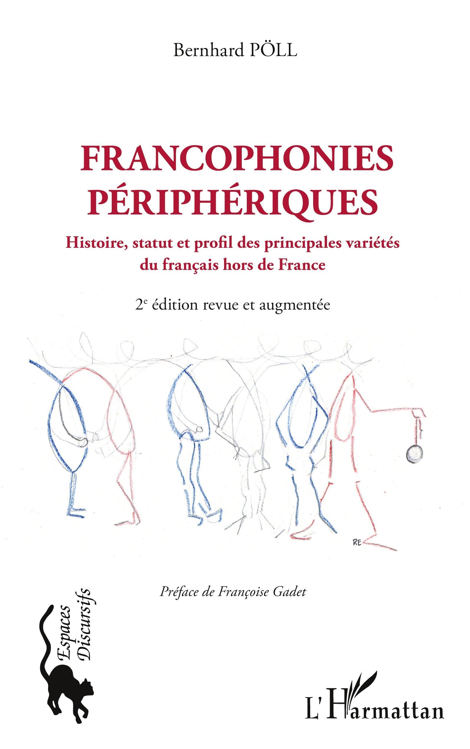 Francophonies périphériques: Histoire, statut et profil des principales variétés du français hors de France 2e édition revue et augmentée 2e édition revue et augmentée book