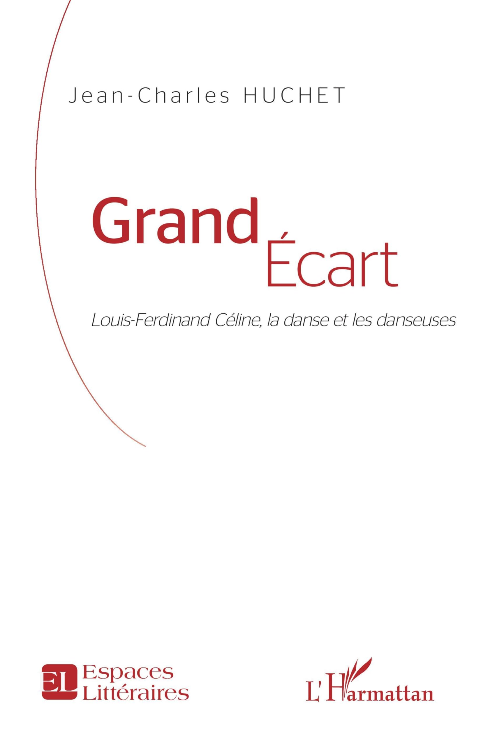 Grand Écart: Louis-Ferdinand Céline, la danse et les danseuses book