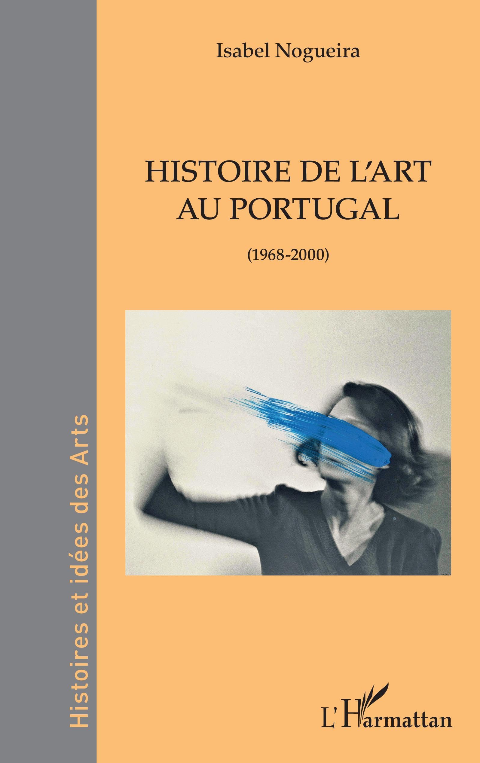 Histoire de l'art au Portugal: (1968-2000) book