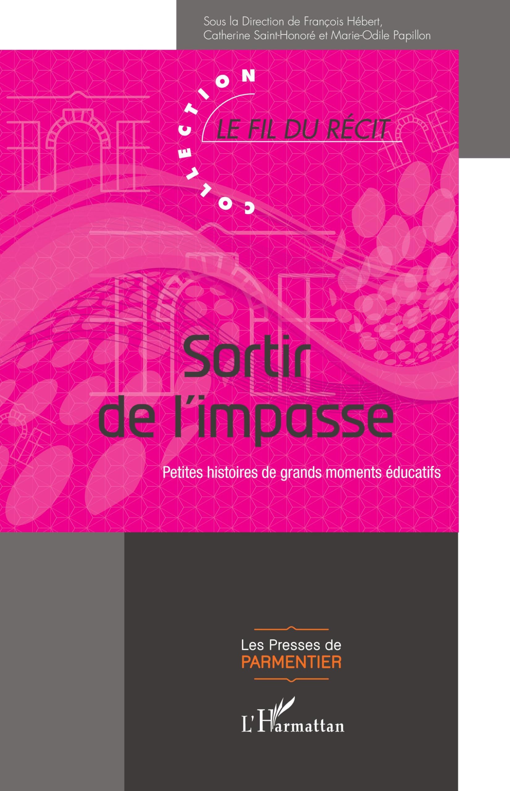 Sortir de l'impasse: Petites histoires de grands moments éducatifs book
