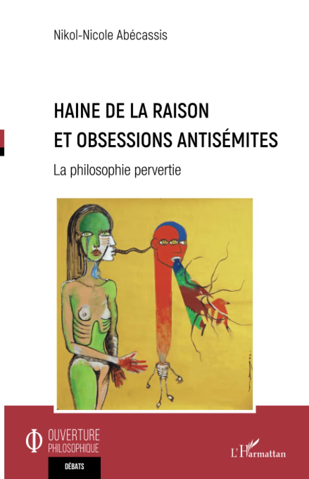 Haine de la raison et obsessions antisémites: La philosophie pervertie book
