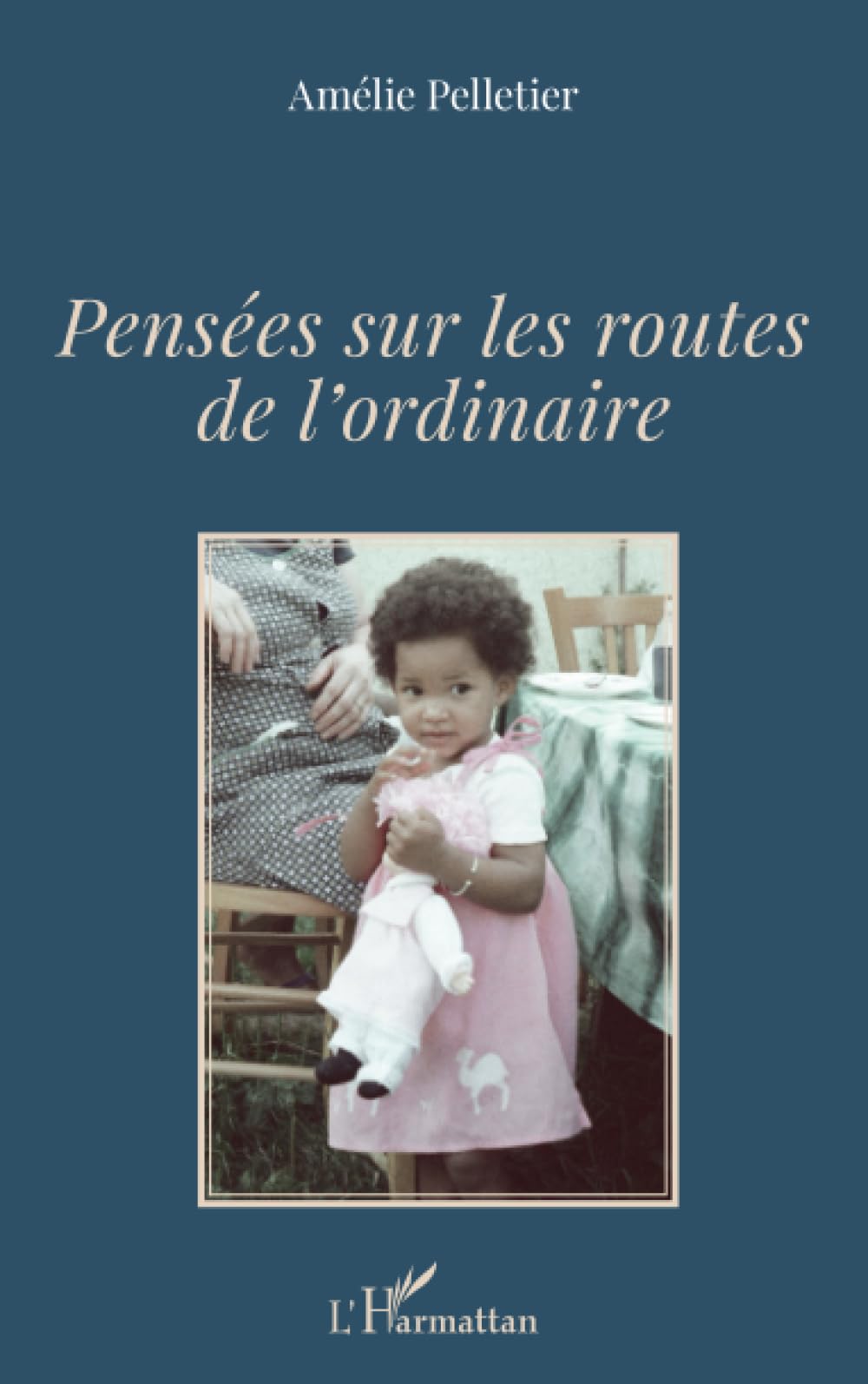Pensées sur les routes de l'ordinaire Poetry