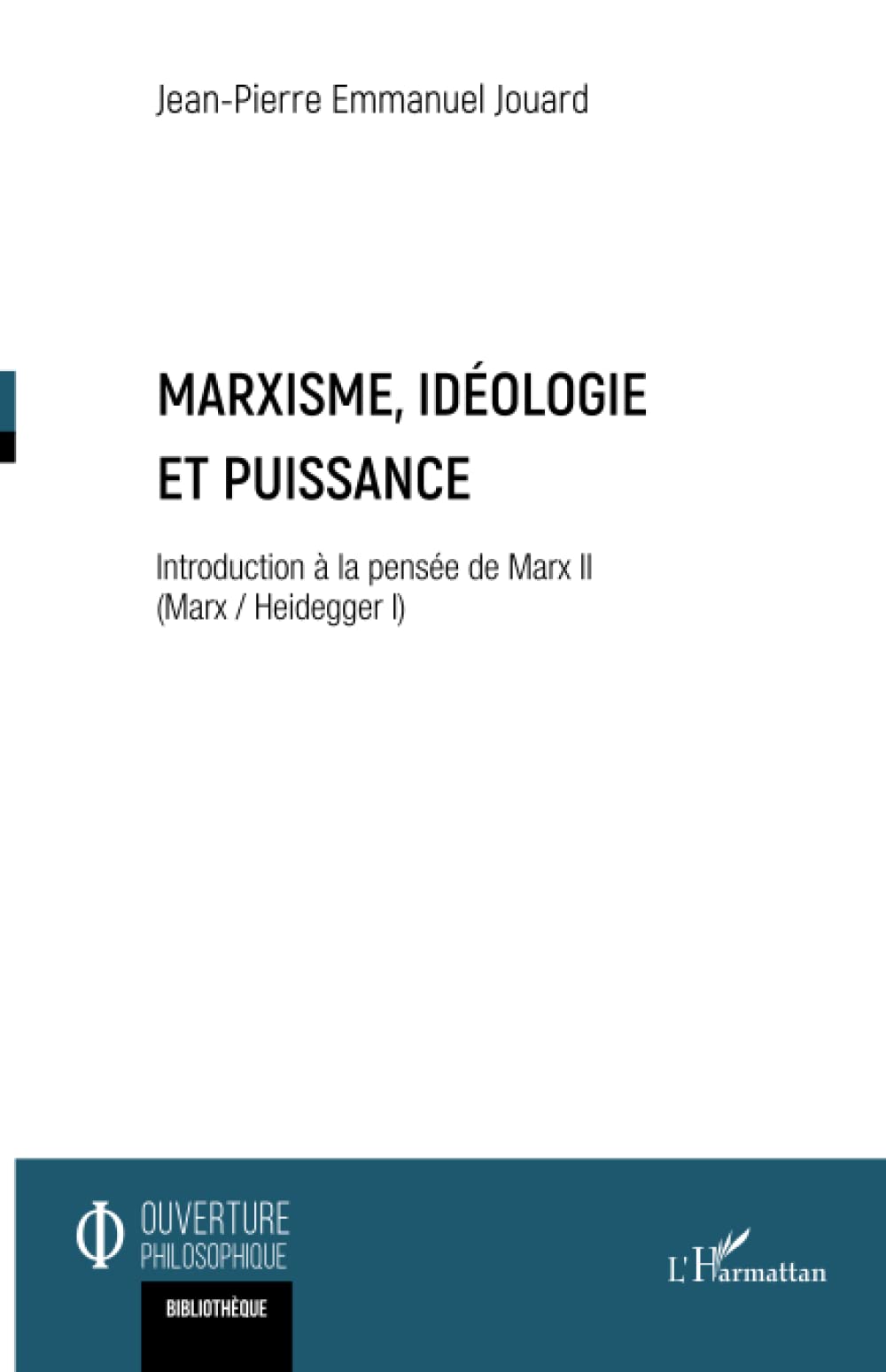 Marxisme, idéologie et puissance: Introduction à la pensée de Marx II (Marx / Heidegger I) book