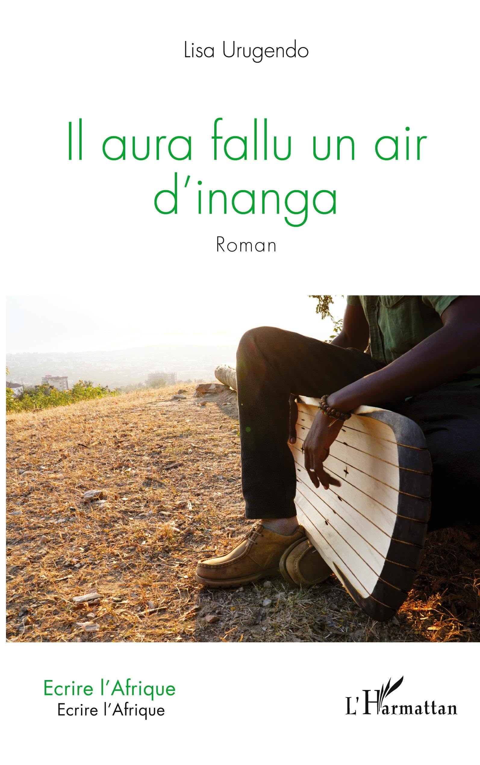 Il aura fallu un air d'inanga: Roman book