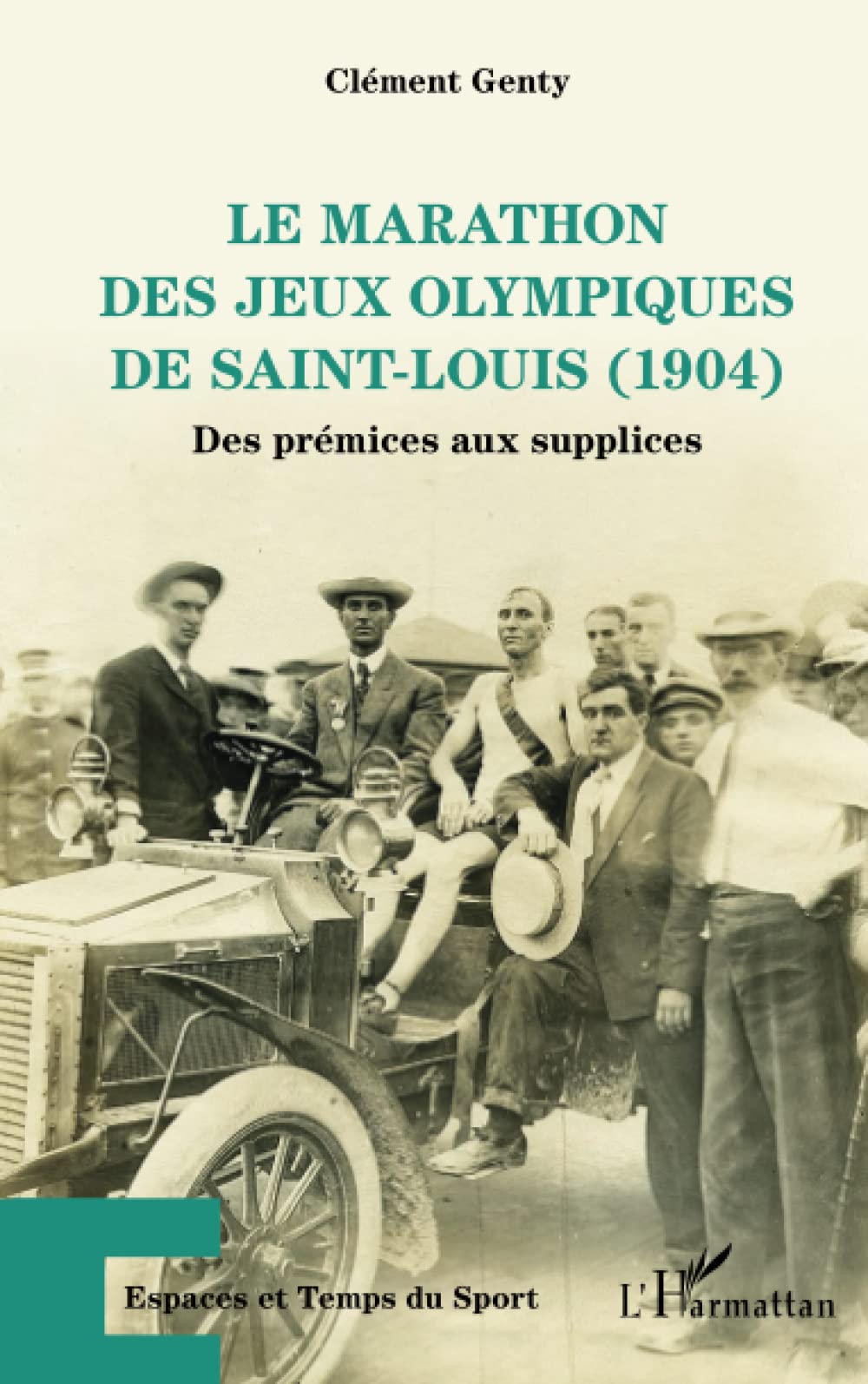 Le marathon des Jeux Olympiques de Saint-Louis (1904): Des prémices aux supplices book