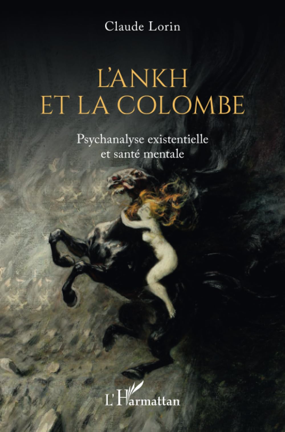 L'Ankh et la colombe: Psychanalyse existentielle et santé mentale book