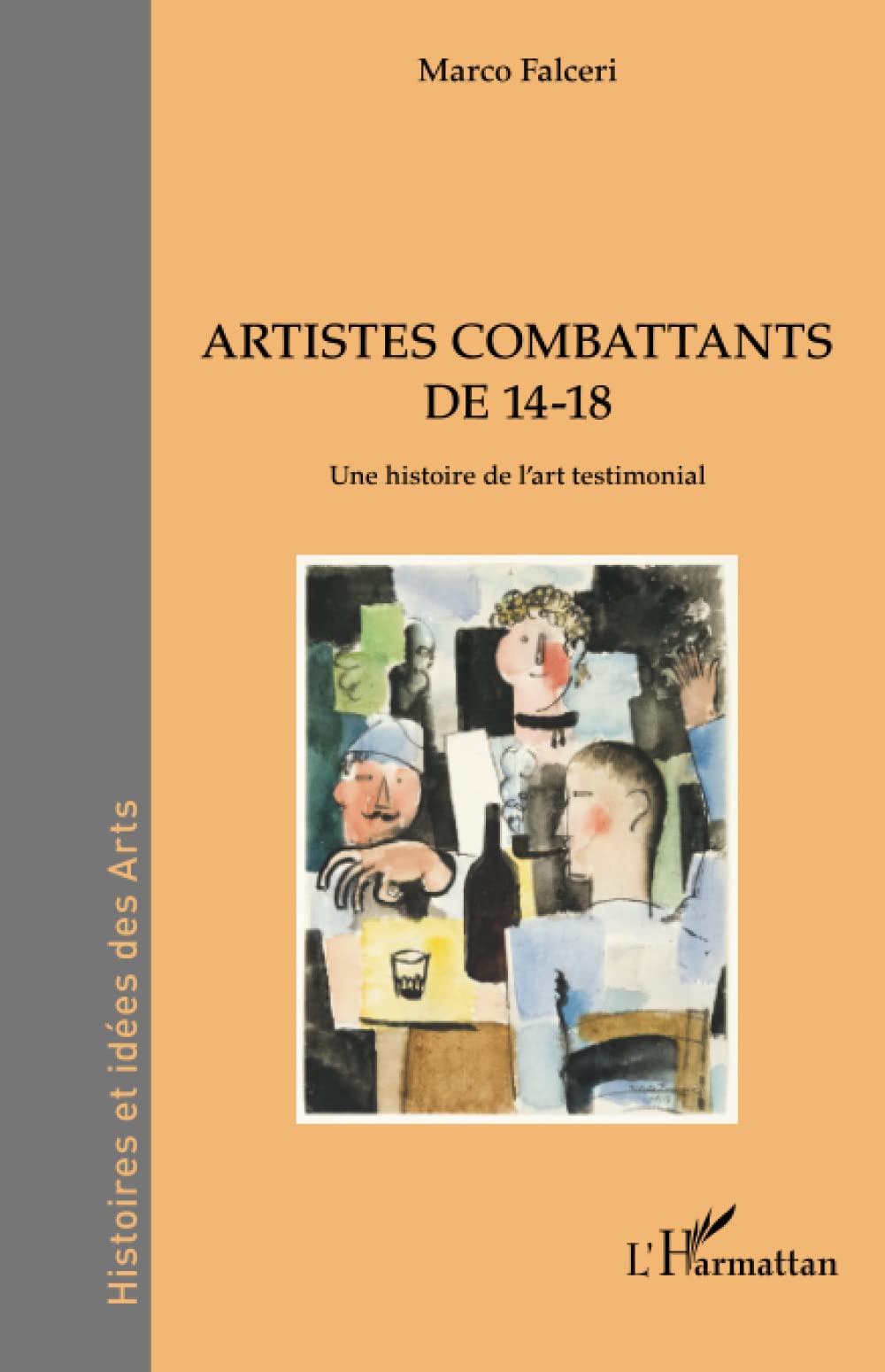Artistes combattants de 14-18: Une histoire de l'art testimonial book