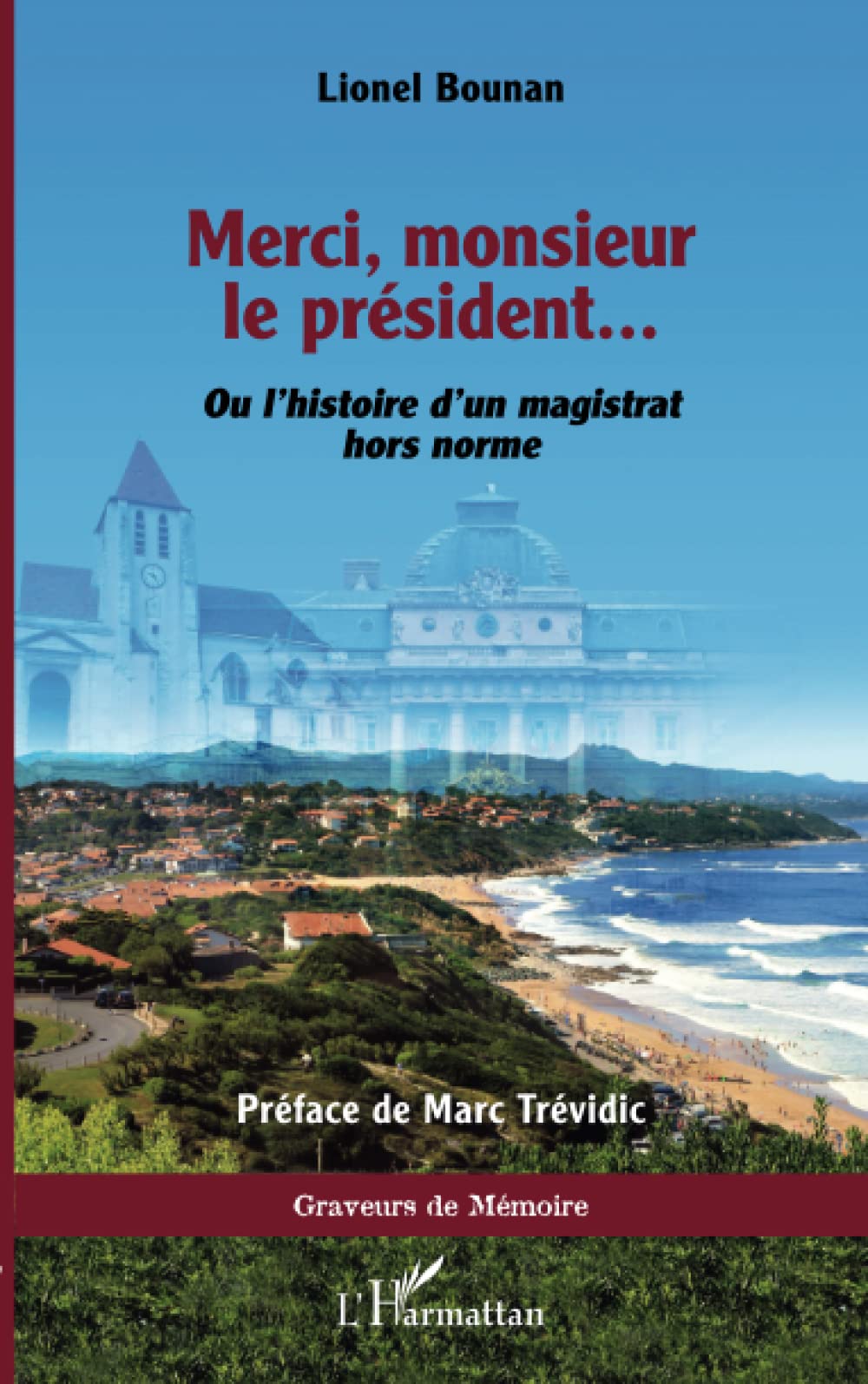 Merci, monsieur le président: Ou l'histoire d'un magistrat hors norme book