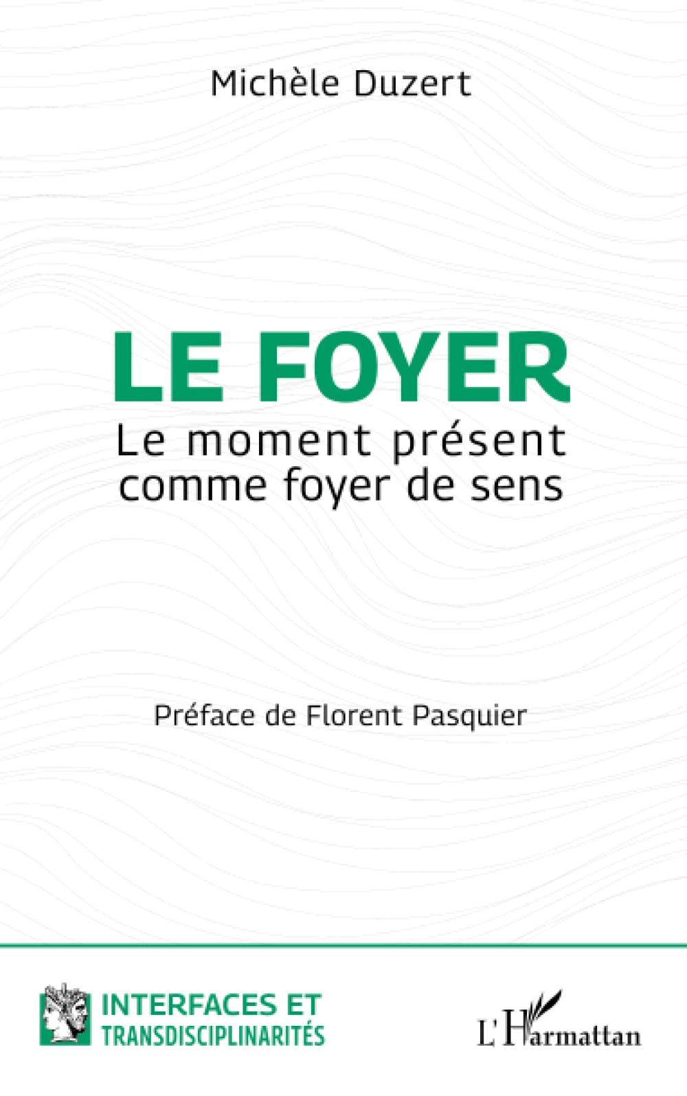 Le foyer: Le moment présent comme foyer de sens book