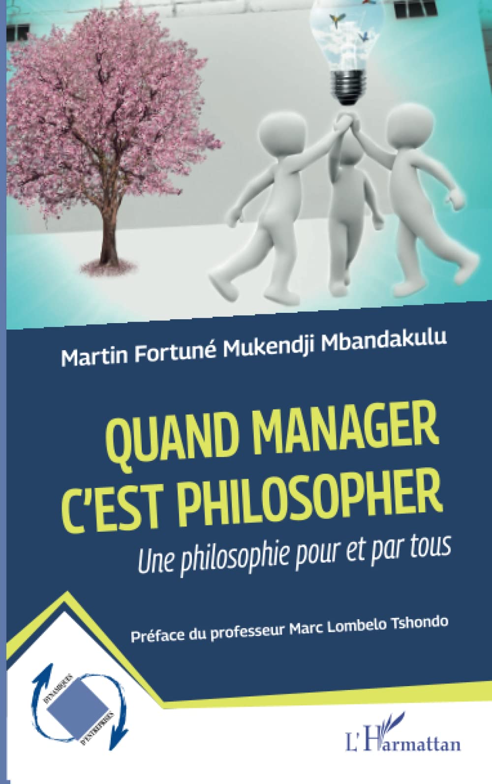 Quand manager c'est philosopher: Une philosophie pour et par tous book