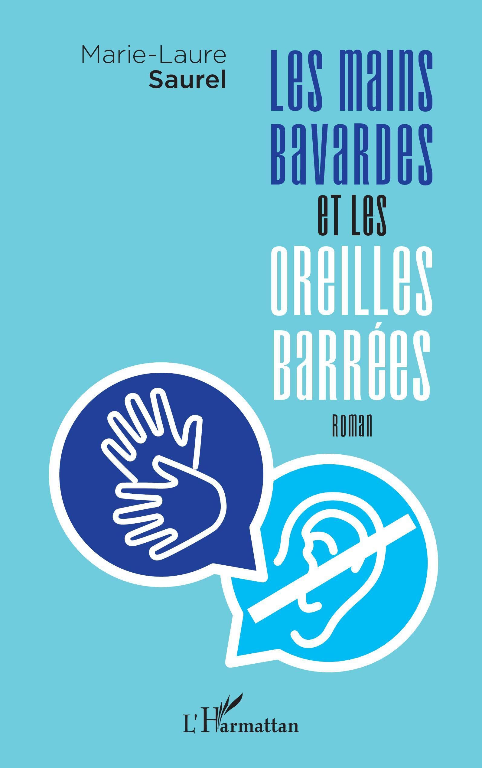 Les mains bavardes et les oreilles barrées book