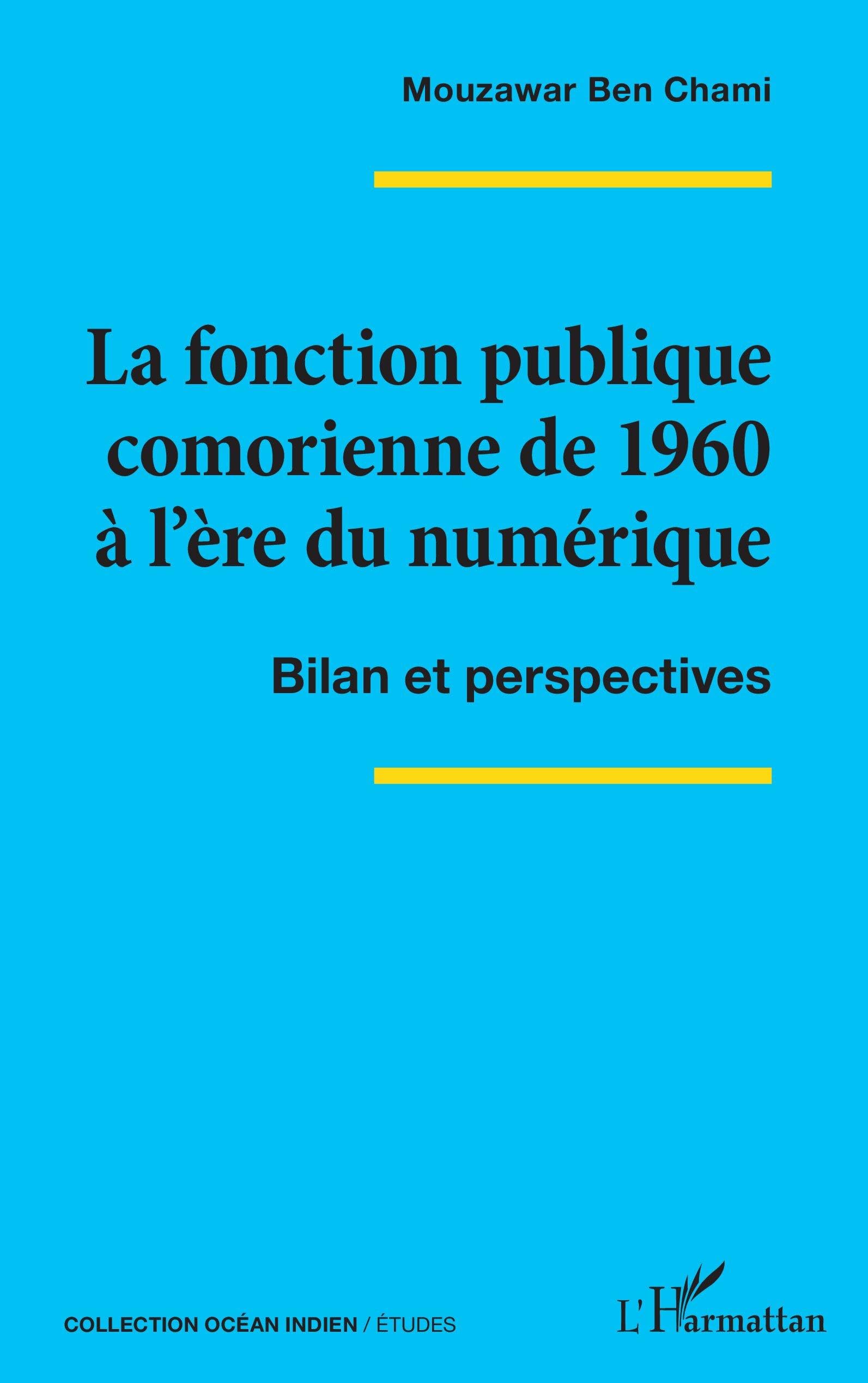 La fonction publique comorienne de 1960 à l'ère du numérique: Bilan et perspectives Law