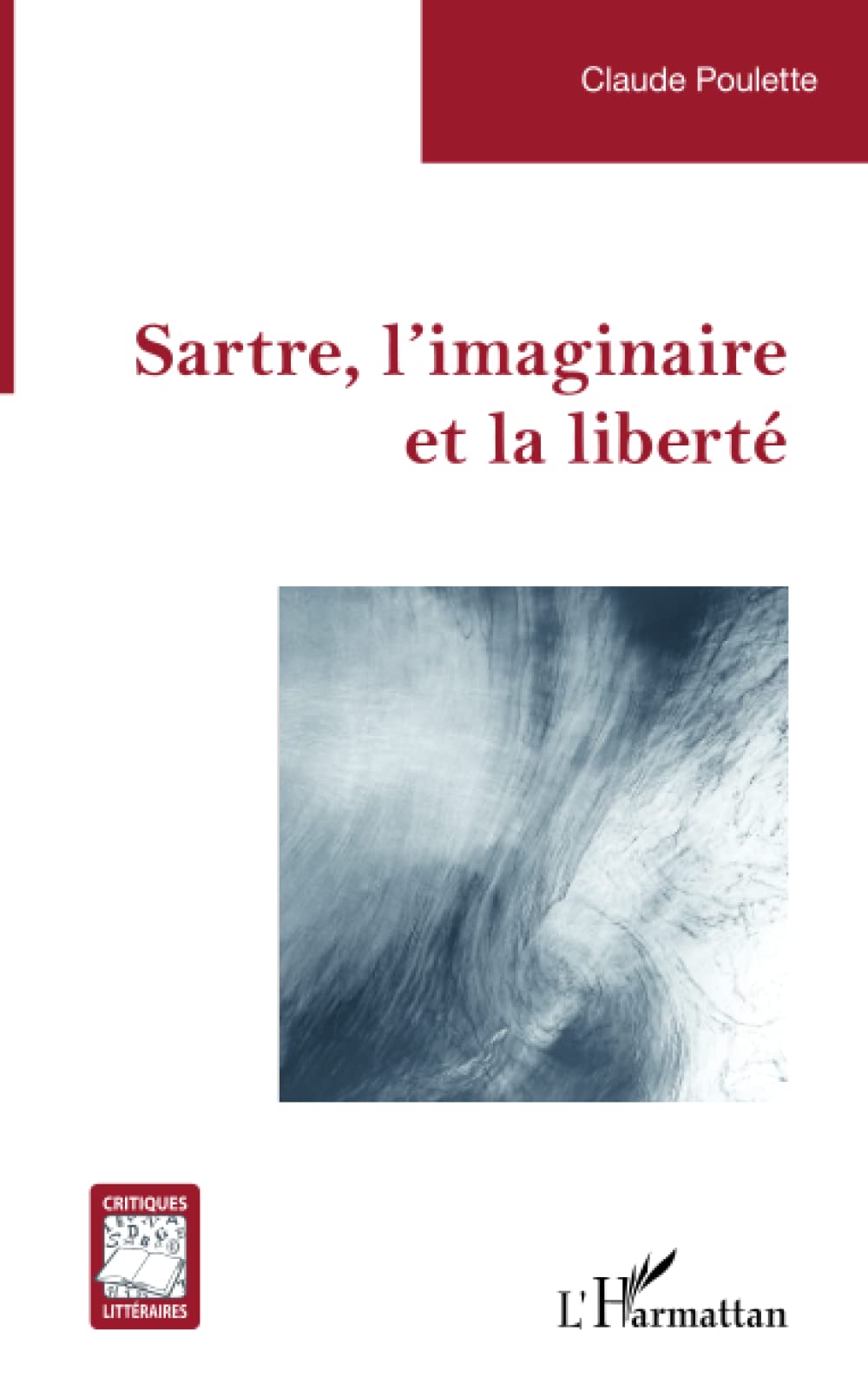 Sartre, l'imaginaire et la liberté book