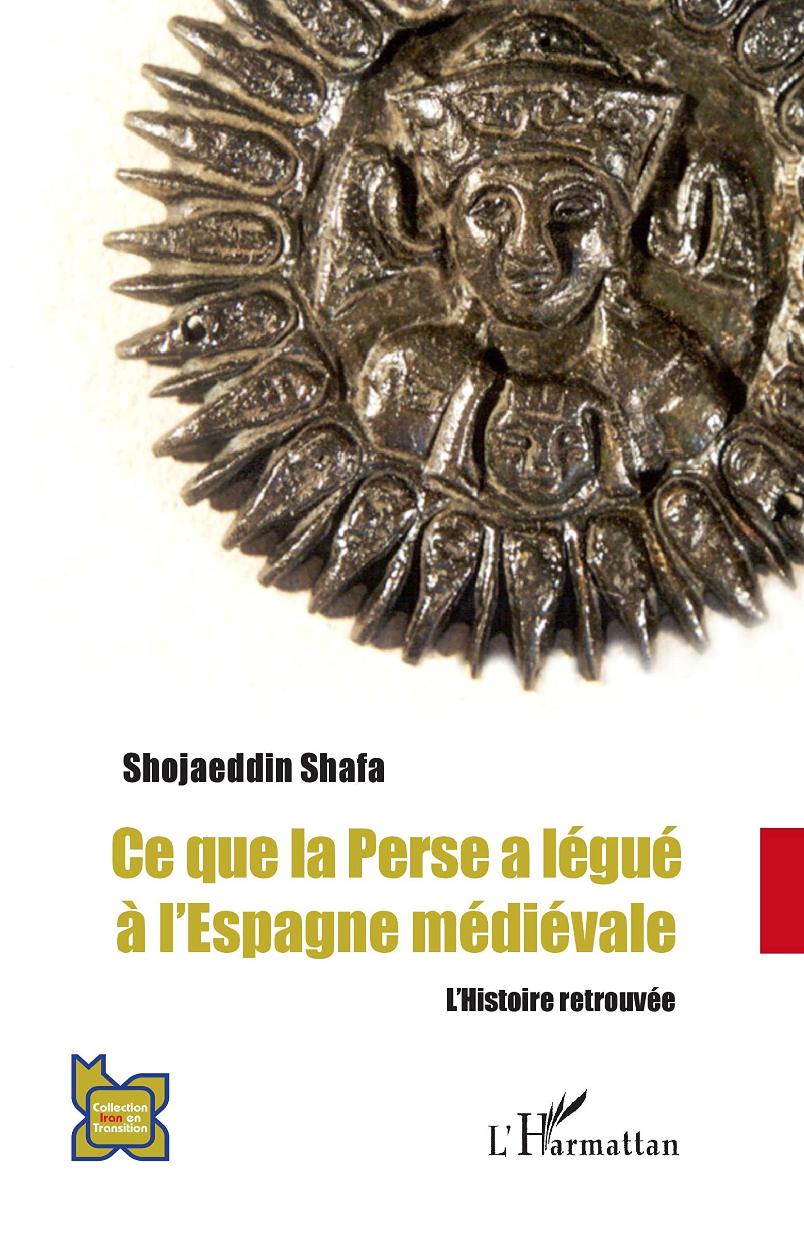 Ce que la Perse a légué à l'Espagne médiévale: L'Histoire retrouvée book