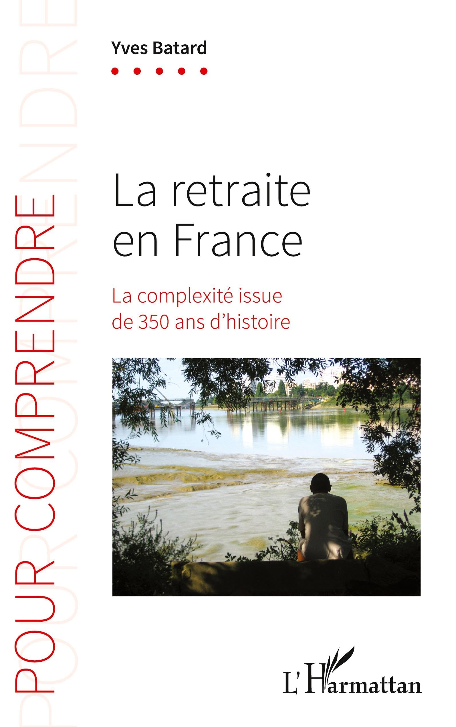 La retraite en France: La complexité issue de 350 ans d'histoire book