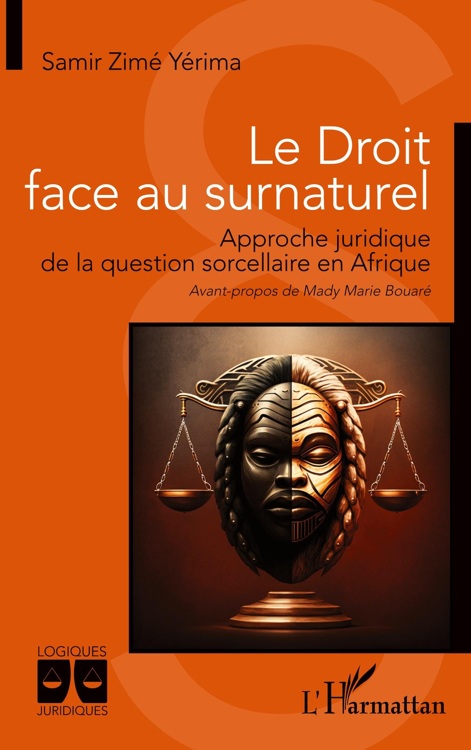 Le Droit face au surnaturel: Approche juridique de la question sorcellaire en Afrique book