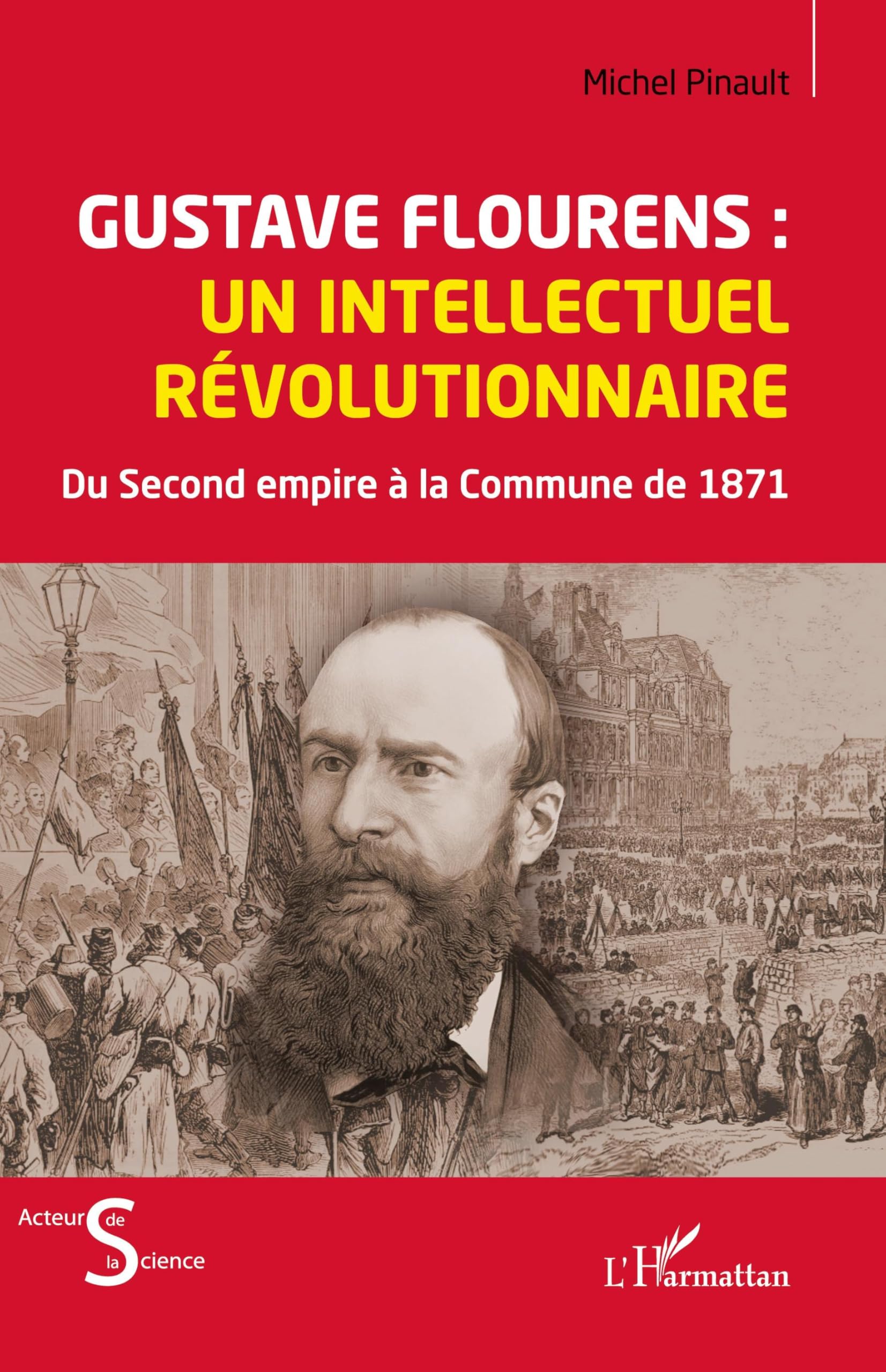 GUSTAVE FLOURENS : UN INTELLECTUEL RÉVOLUTIONNAIRE book