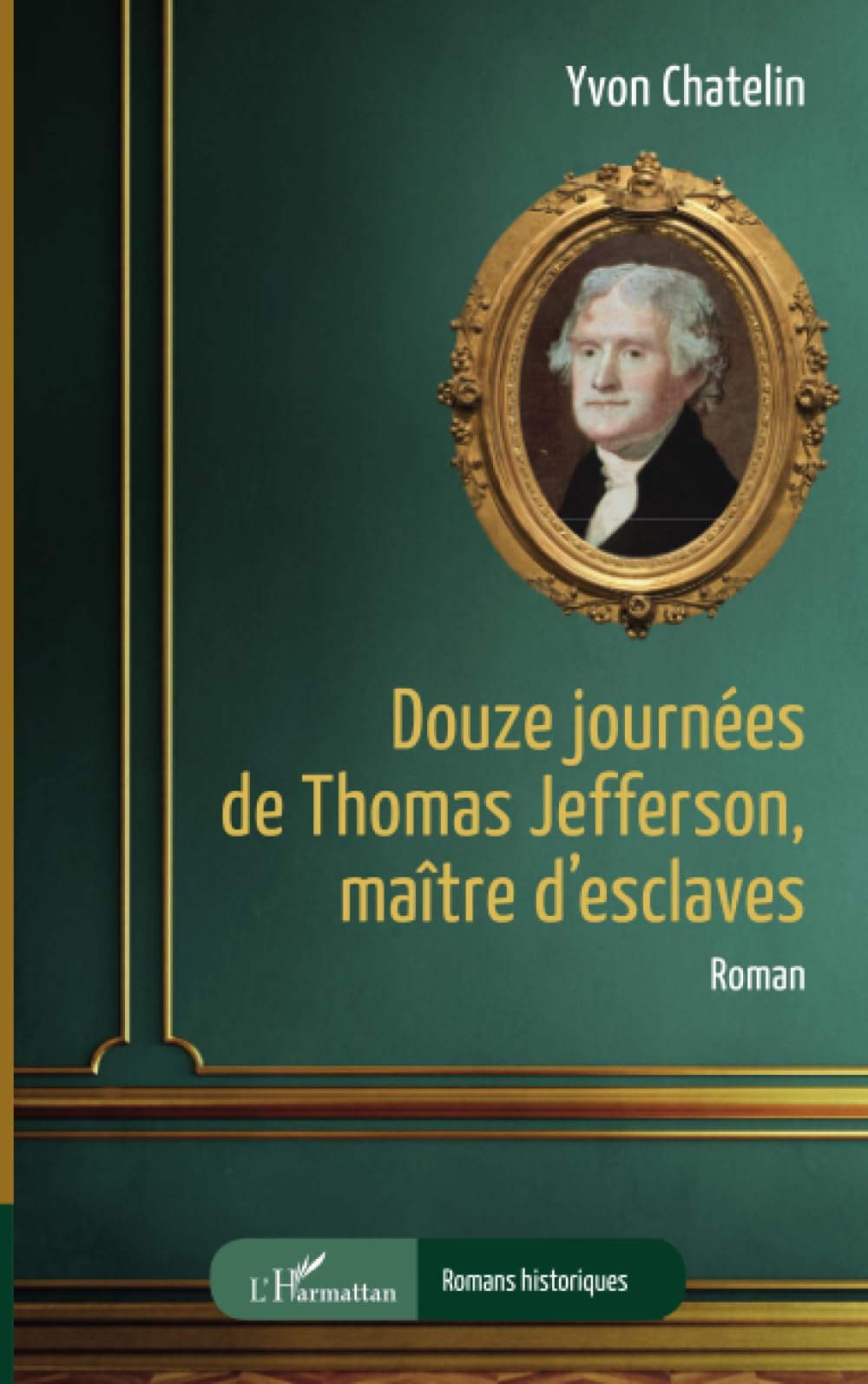 Douze journées de Thomas Jefferson, maître d'esclaves book