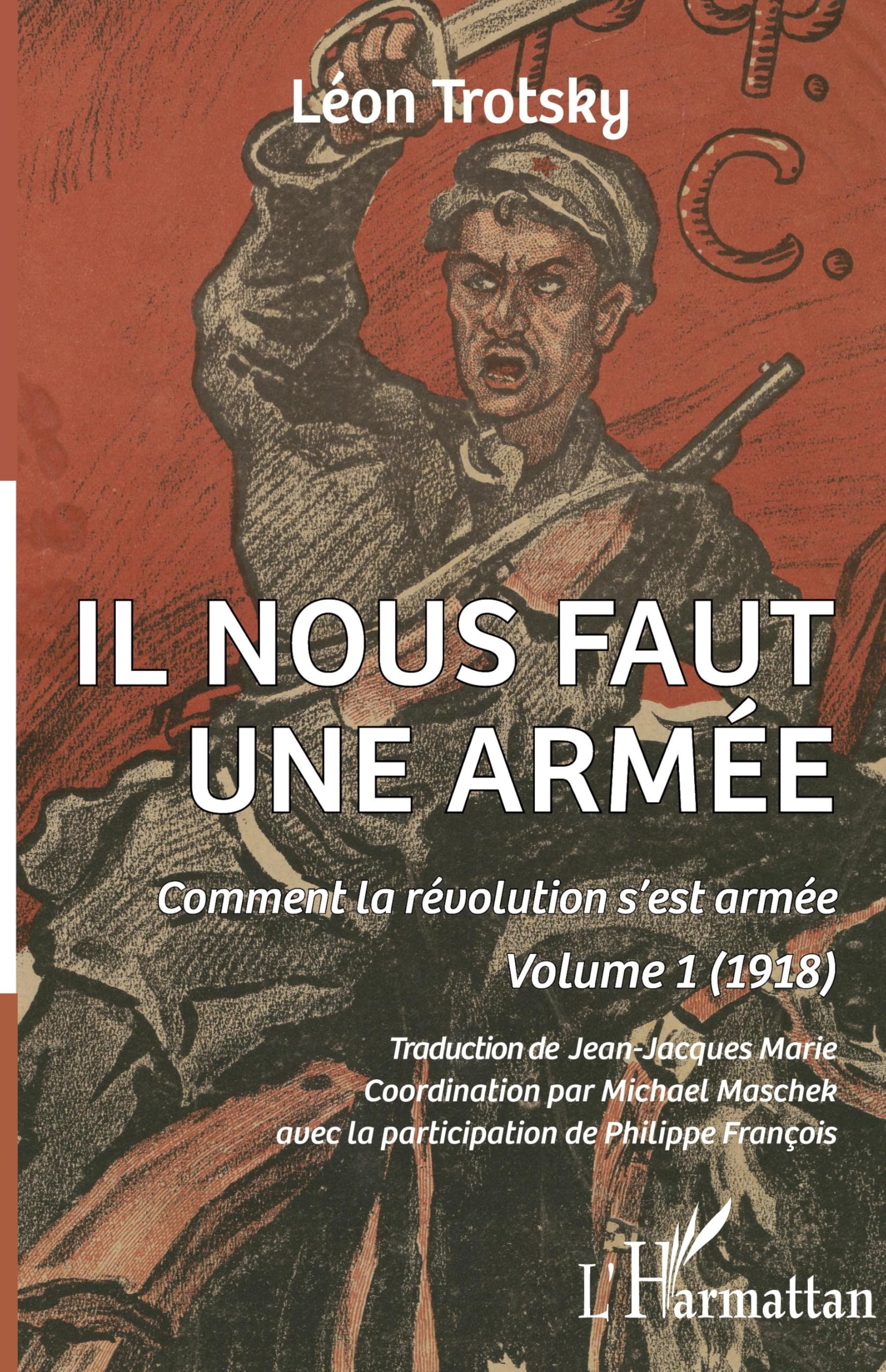 Il nous faut une armée: Comment la révolution s'est armée. Volume 1 (1918) Law
