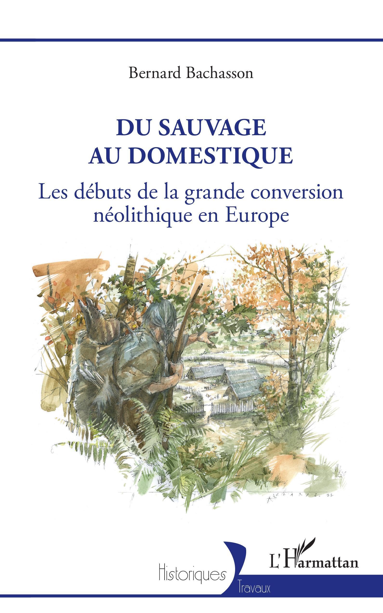 Du sauvage au domestique: Les débuts de la grande conversion néolithique en Europe book