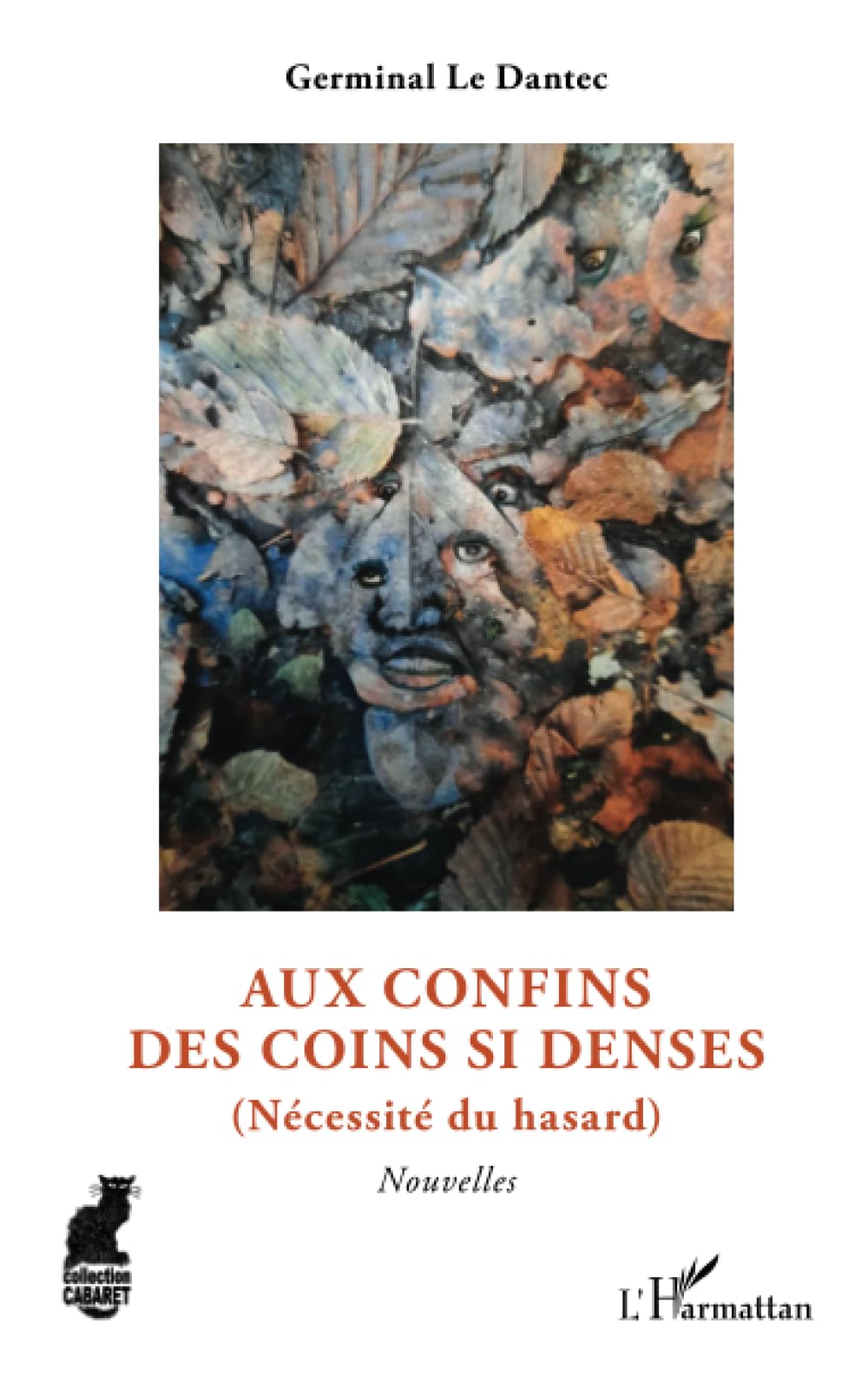 Aux confins des coins si denses: (Nécessité du hasard). Nouvelles book