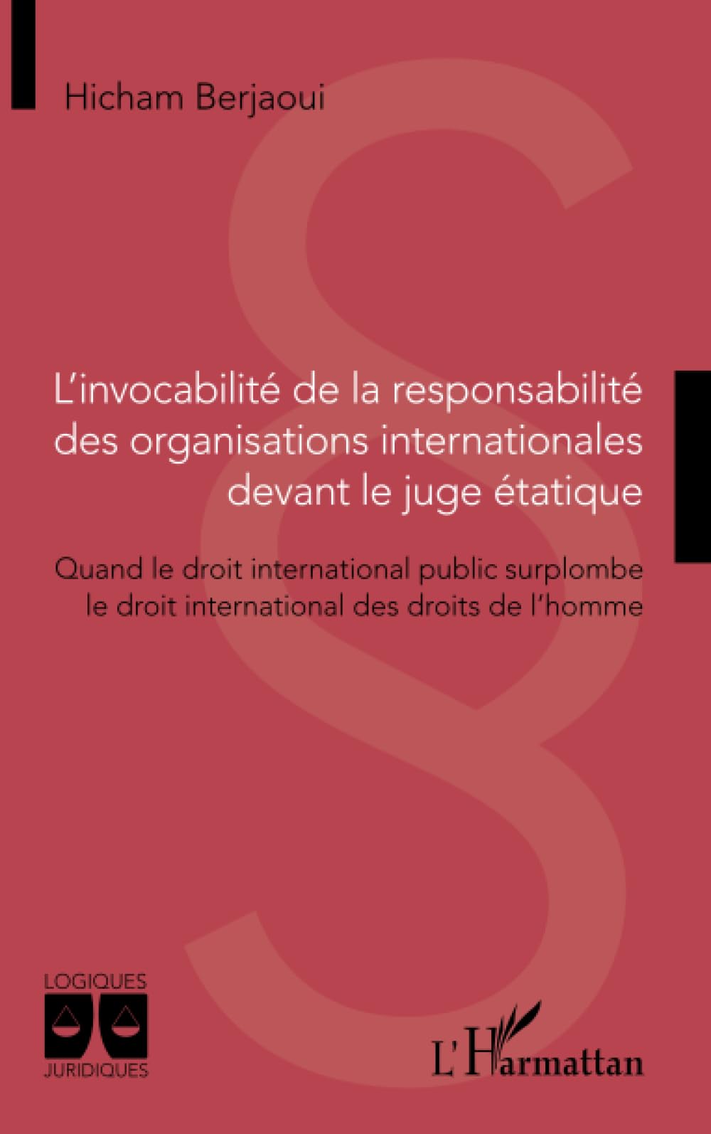 L'invocabilité de la responsabilité des organisations internationales devant le juge étatique: Quand le droit international public surplombe le droit international des droits de l'homme book