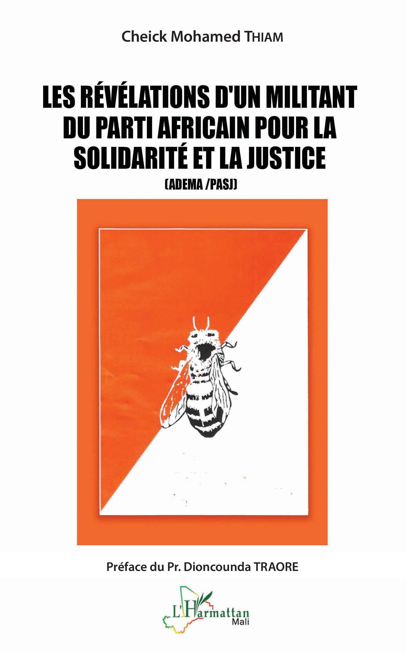 Les révélations d'un militant du parti africain pour la solidarité et la justice (ADEMA /PASJ) Law