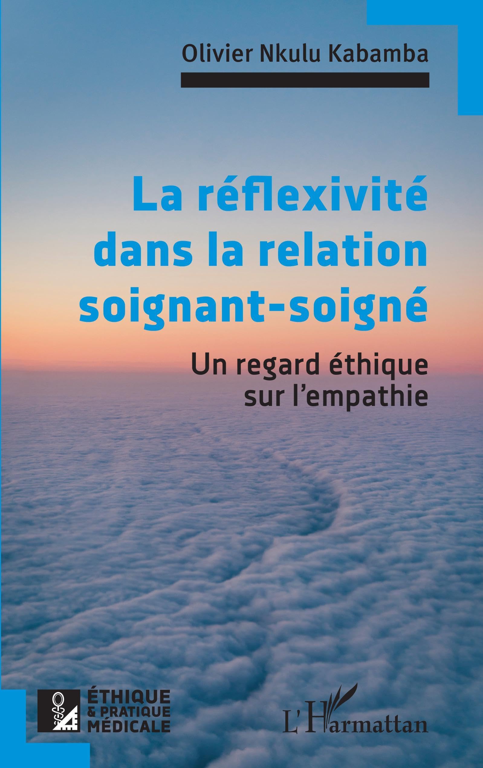 La réflexivité dans la relation soignant-soigné: Un regard éthique sur l'empathie book