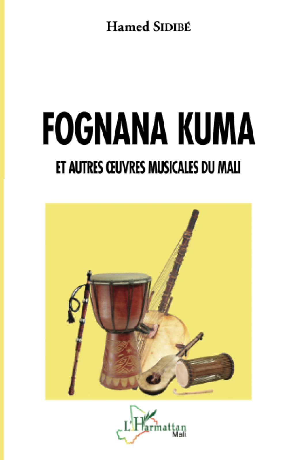 Fognana kuma: Et autres oeuvres musicales du Mali book