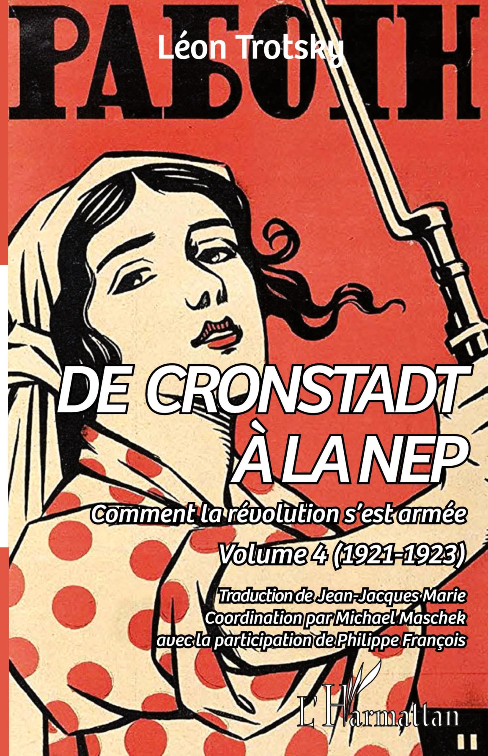De Cronstadt à la NEP: Comment la révolution s'est armée. Volume 4 (1921-1923) Law