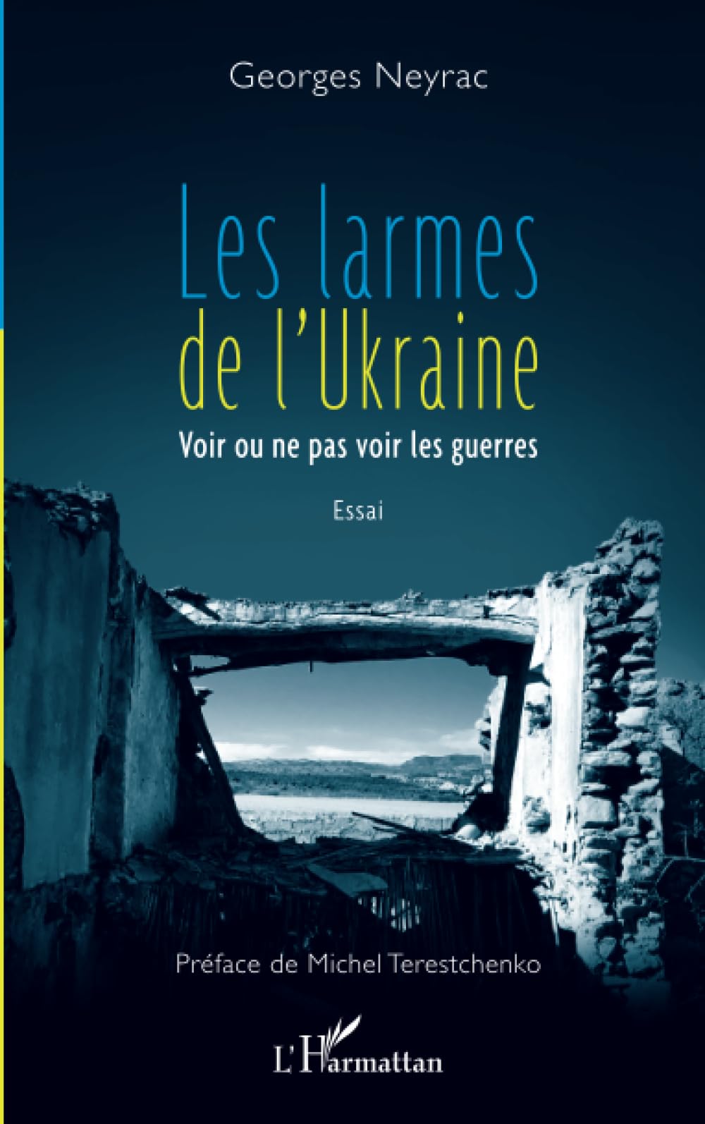 Les larmes de l'Ukraine: Voir ou ne pas voir les guerres Law