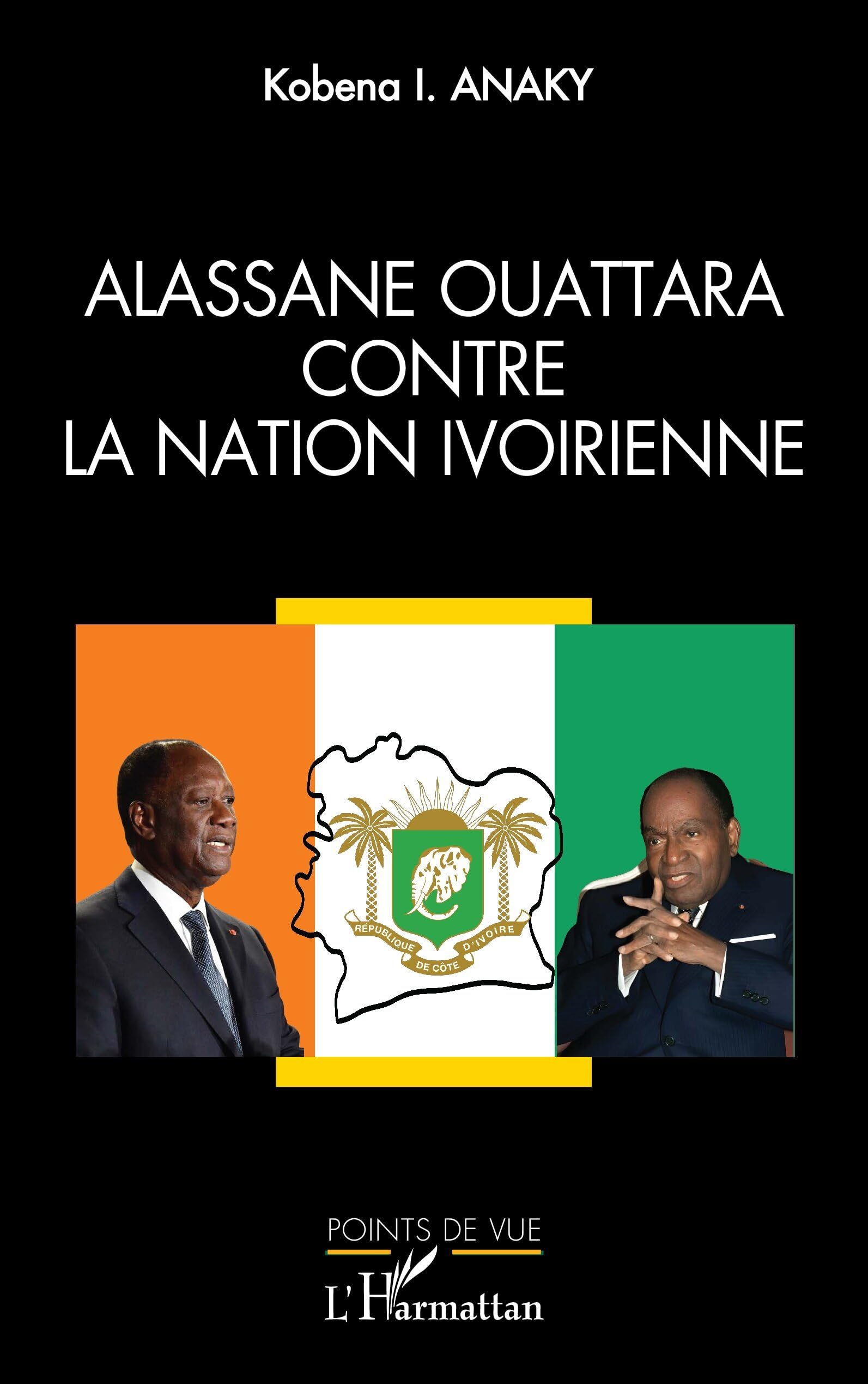 Alassane Ouattara contre la nation ivoirienne book