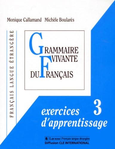 Exercices D'Apprentissage 3 (Grammaire Vivante Du Francais) Foreign Languages ​​& Dictionaries