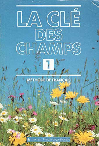 La Cle DES Champs - Level 1: Livre De l'Eleve 1 Learning & Reference