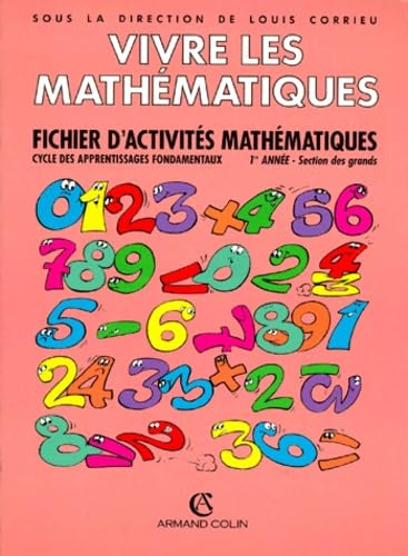 Vivre Les Mathematiques 1ere Annee Section Des Grands. Fichier D'Activites Mathematiques book